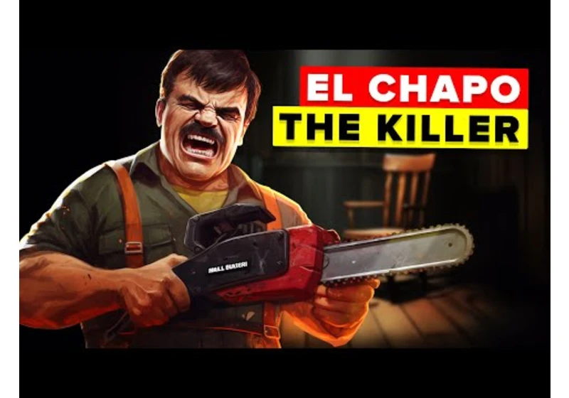 El Chapo's Most Brutal Methods Of Torture