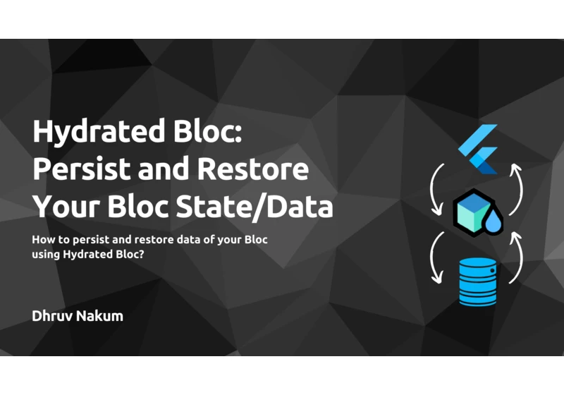 Hydrated Bloc: Persist and Restore Your Bloc State/Data