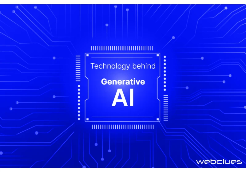The Technology Behind Generative AI: How Generative AI Works?