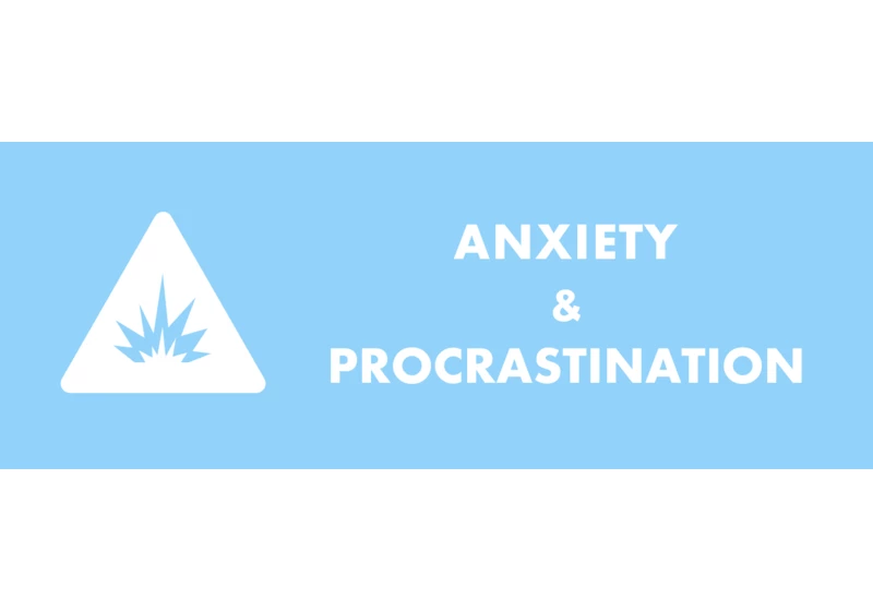 Procrastination can be caused by anxiety