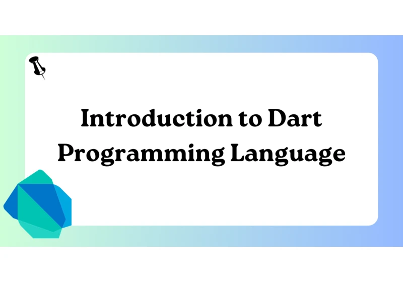 Introduction to Dart programming Language