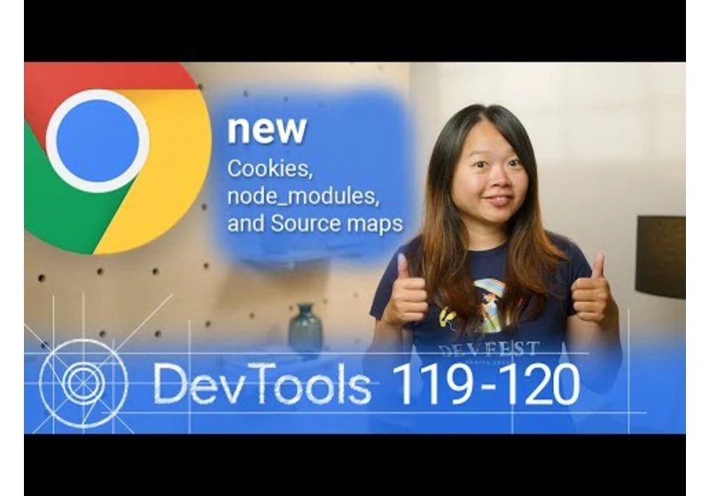 What’s new in DevTools: Chrome 119-120