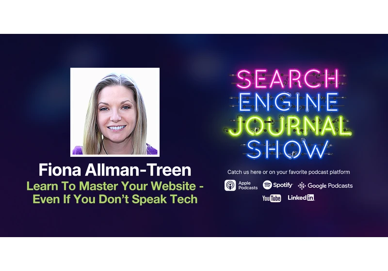 Learn To Master Your Website – Even If You Don’t Speak Tech - Ep. 318 via @sejournal, @lorenbaker