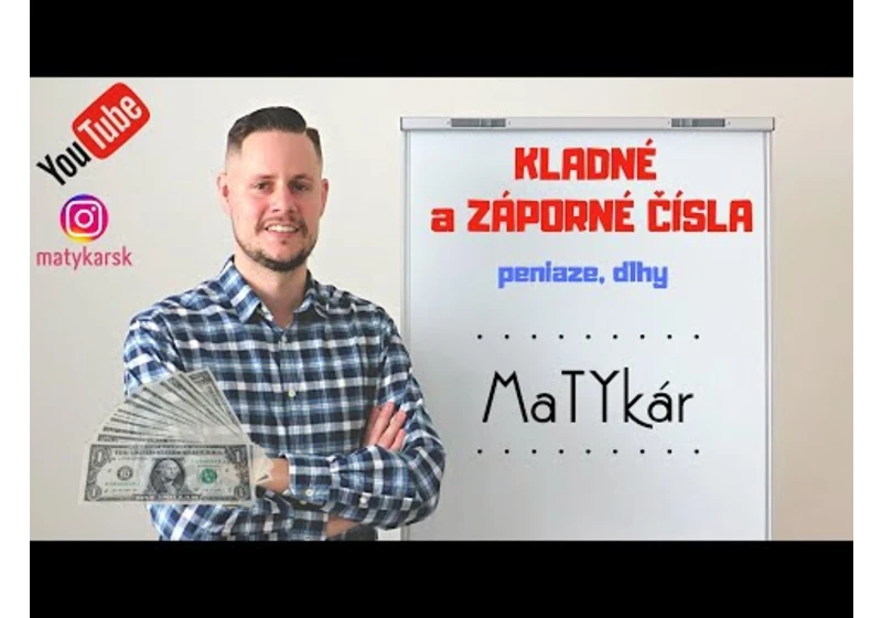 KLADNÉ A ZÁPORNÉ ČÍSLA - peniaze a dlhy | príklady