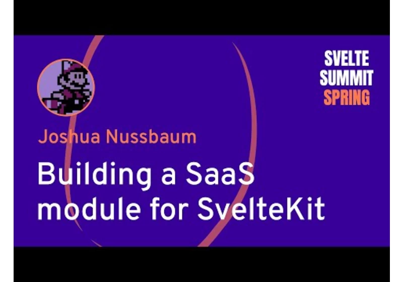 Josh Nussbaum — Building a SaaS modue for SvelteKit