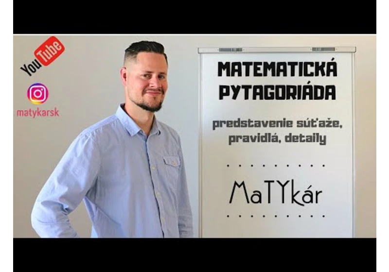 MATEMATICKÁ PYTAGORIÁDA - predstavenie súťaže, pravidlá, detaily
