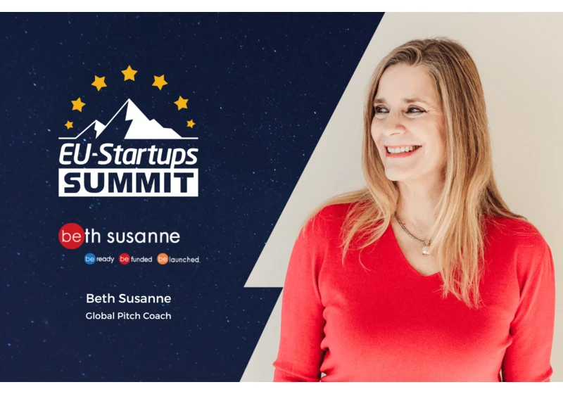 Global Pitch Coach Beth Susanne will speak at this year’s EU-Startups Summit!