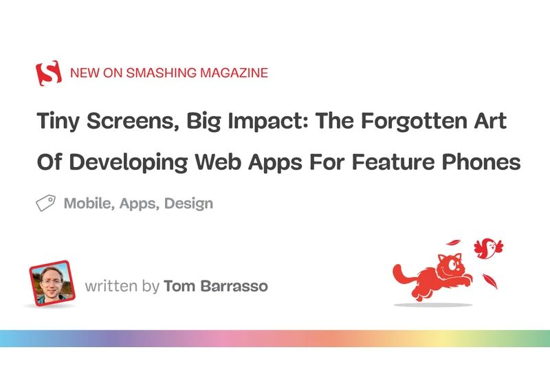 Tiny Screens, Big Impact: The Forgotten Art Of Developing Web Apps For Feature Phones