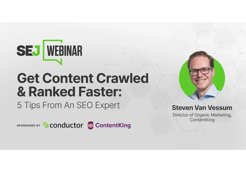 Get Content Crawled & Ranked Faster: 5 Tips From An SEO Expert [Webinar] via @sejournal, @hethr_campbell