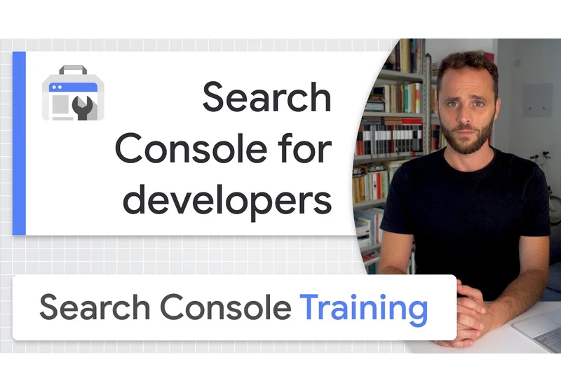 Search Console for Developers - Google Search Console Training (from home)