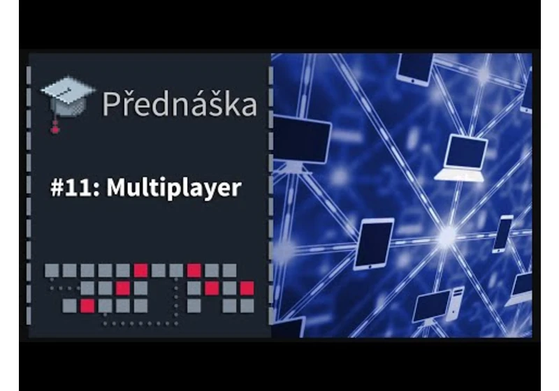 APH Přednáška č. 11: Multiplayer