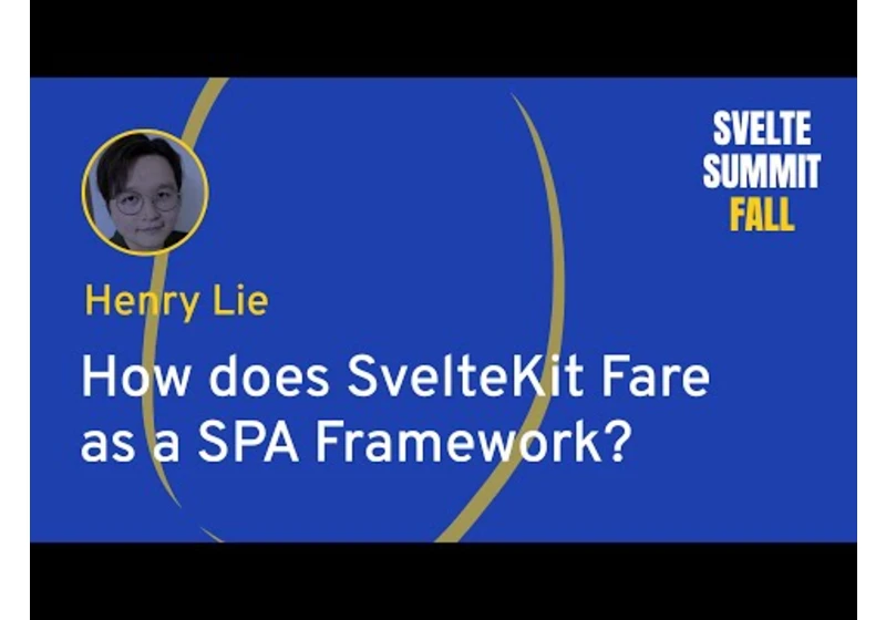 Henry Lie - How does SvelteKit Fare as a SPA Framework?