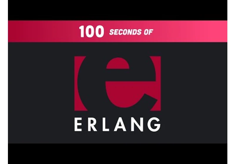 Erlang in 100 Seconds