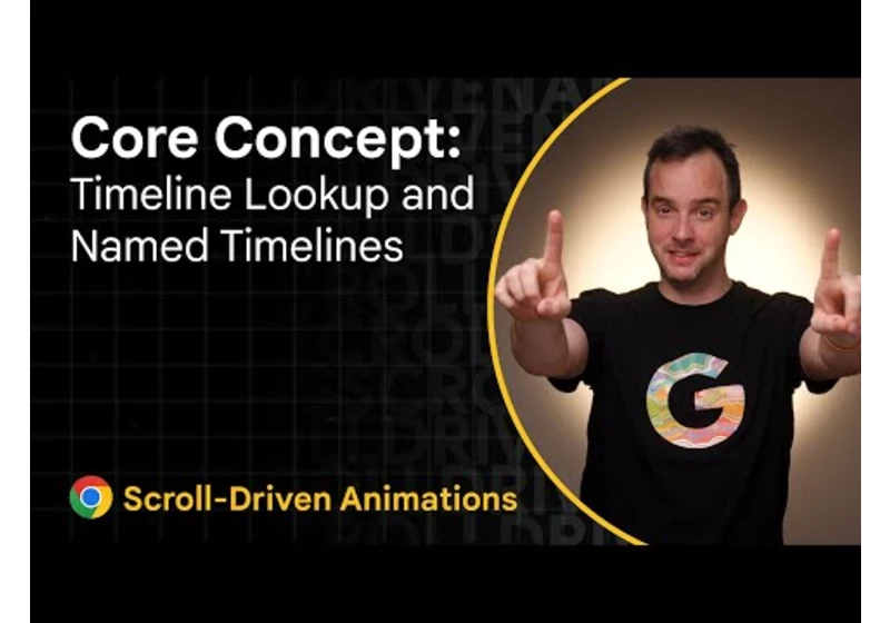 Core Concepts: Timeline Lookup and Named TLs | Unleash the power of Scroll-Driven Animations (5/10)
