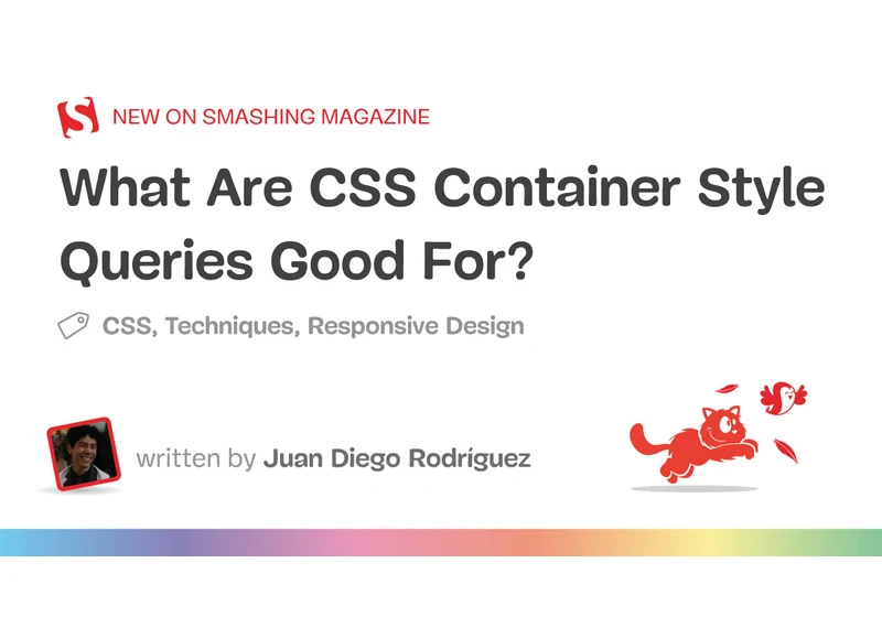 What Are CSS Container Style Queries Good For?