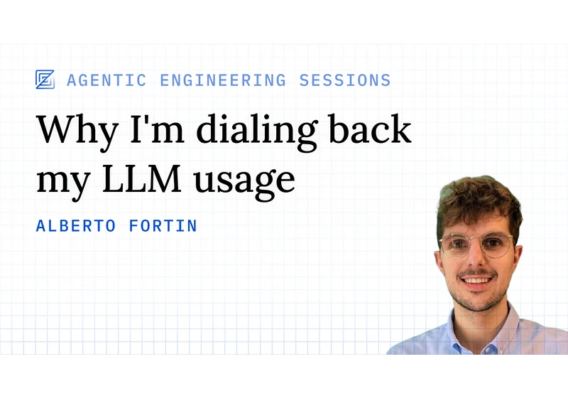 I'm dialing back my LLM usage