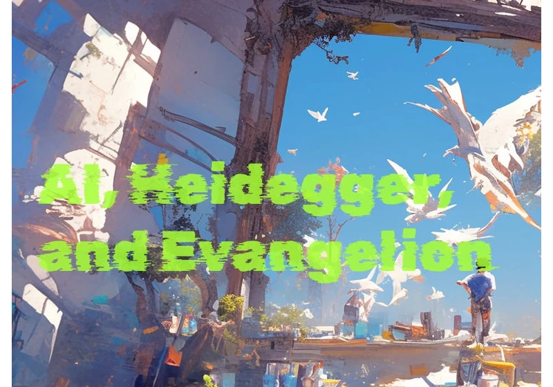 AI, Heidegger, and Evangelion