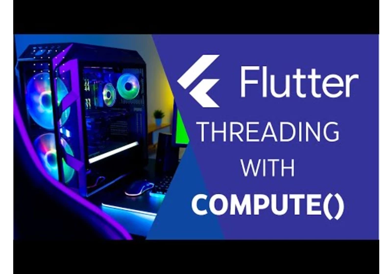 Why you should use Flutter's compute() method for intensive tasks
