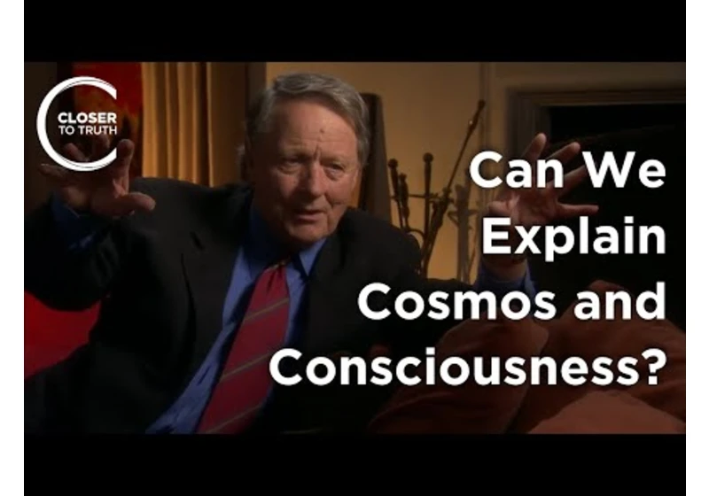 Henry Stapp - Can We Explain Cosmos and Consciousness?