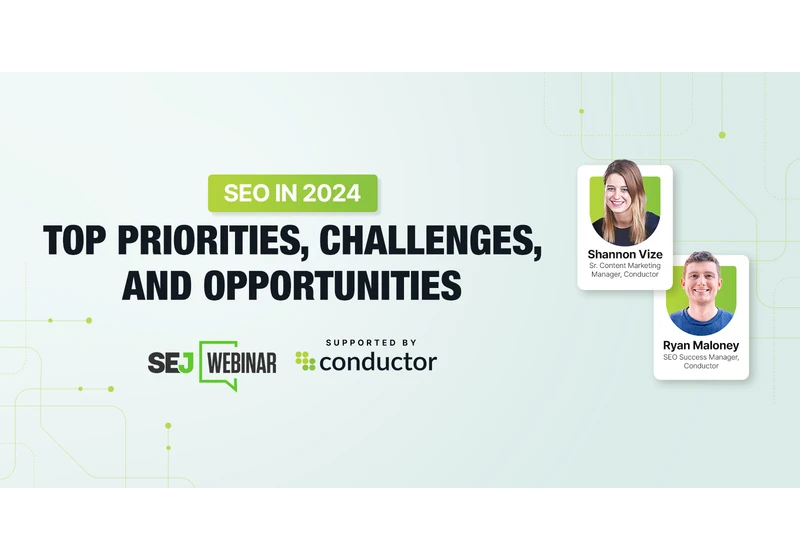 SEO In 2024: Top Priorities, Challenges, And Opportunities via @sejournal, @hethr_campbell