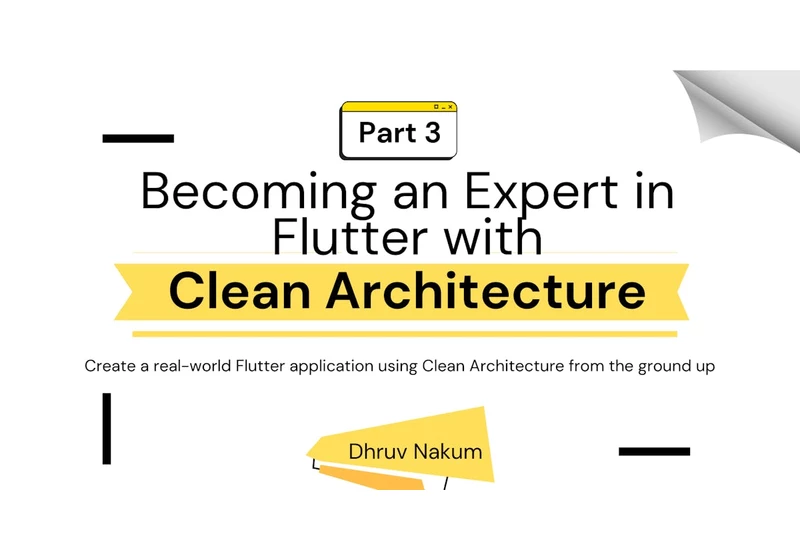 Becoming an Expert in Flutter with Clean Architecture: The Implementation-Part 3