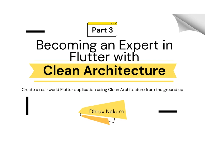 Becoming an Expert in Flutter with Clean Architecture: The Implementation-Part 3