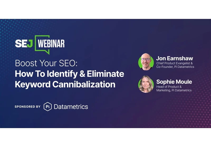 Boost Your SEO: How To Identify & Eliminate Keyword Cannibalization via @sejournal, @hethr_campbell