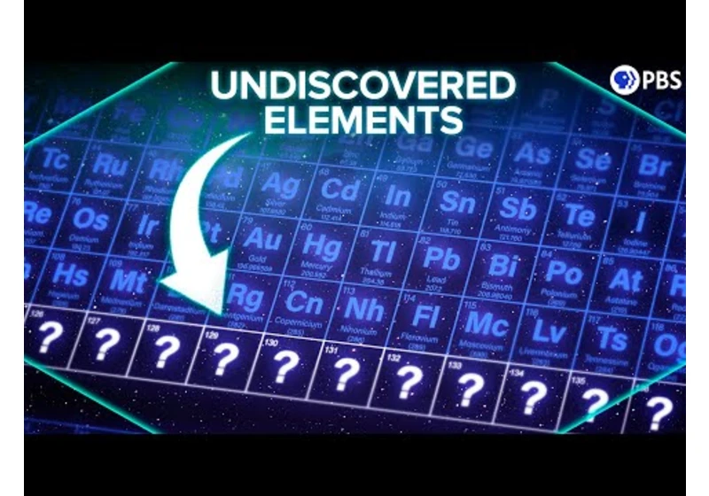 Are there Undiscovered Elements Beyond The Periodic Table?