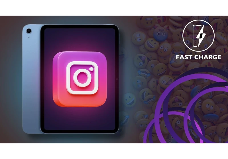 Fast Charge: We’ve now got WhatsApp on iPad, but what about Instagram?