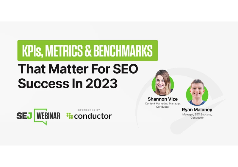 KPIs, Metrics & Benchmarks That Matter For SEO Success In 2023 via @sejournal, @hethr_campbell