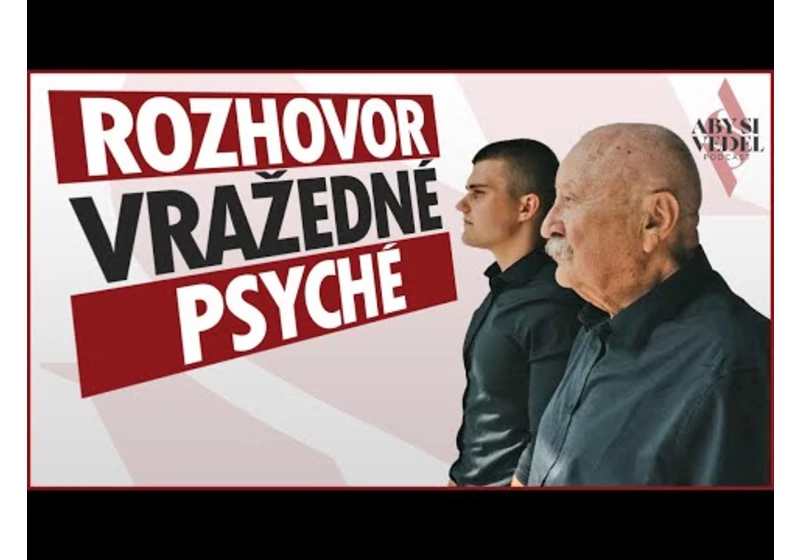Psychológia väzňa - Forenzný psychiater Svetozár Droba a Richard Mažonas