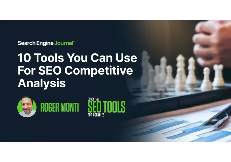 10 Tools You Can Use For SEO Competitive Analysis via @sejournal, @martinibuster