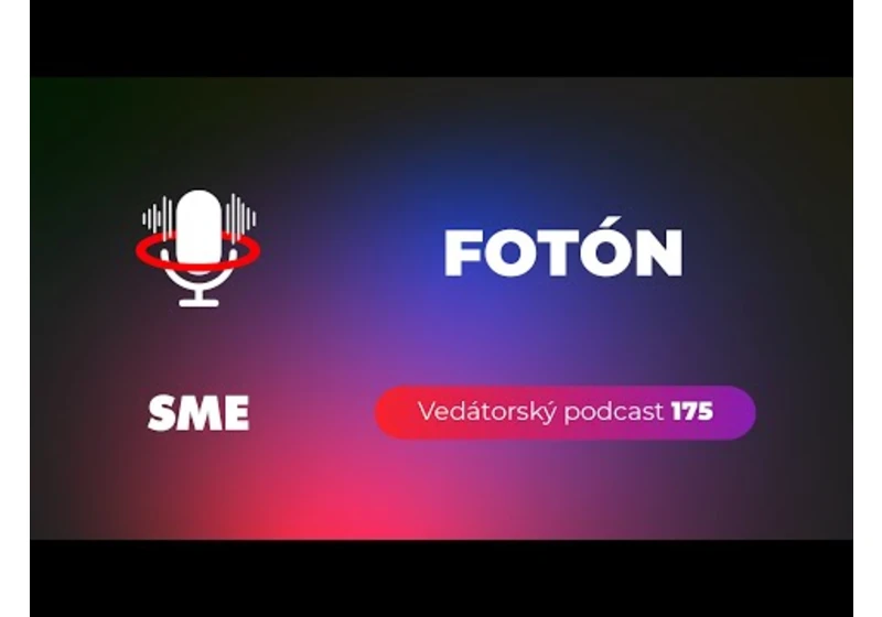 Vedátorský podcast 175 – Fotón