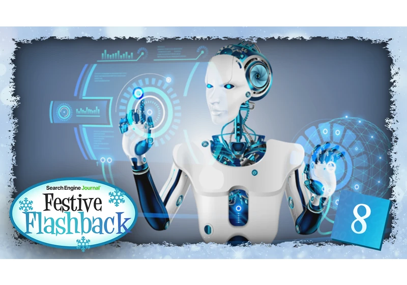 How To Build A Future-Proofed SEO Strategy When AI Is Changing SEO (Festive Flashback) via @sejournal, @Kevin_Indig