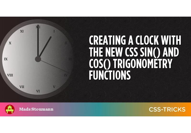 Creating a Clock with the New CSS sin() and cos() Trigonometry Functions