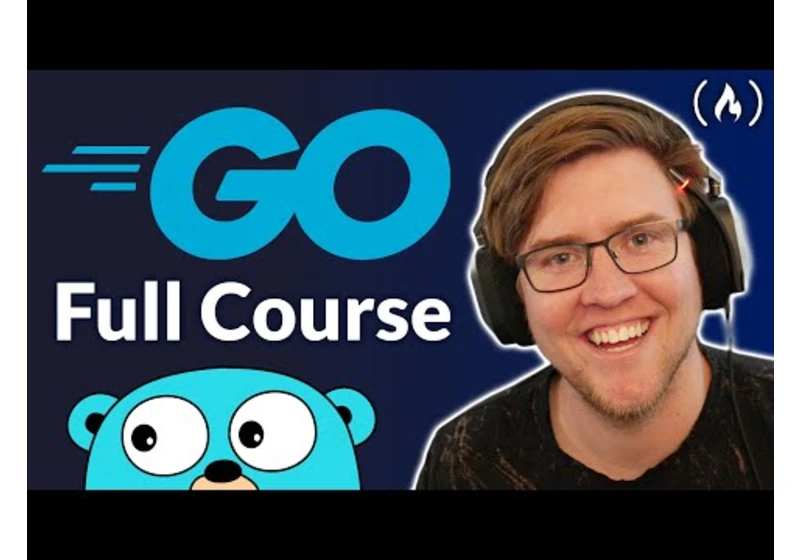 Go Programming – Golang Course with Bonus Projects