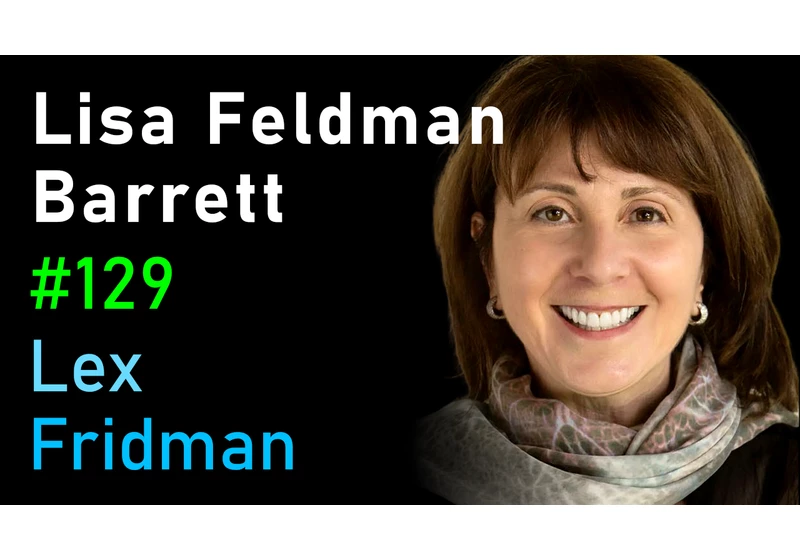 #129 – Lisa Feldman Barrett: Counterintuitive Ideas About How the Brain Works