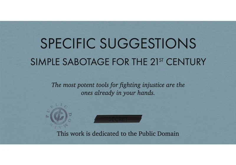 Simple Sabotage for the 21st Century – Specific Suggestions