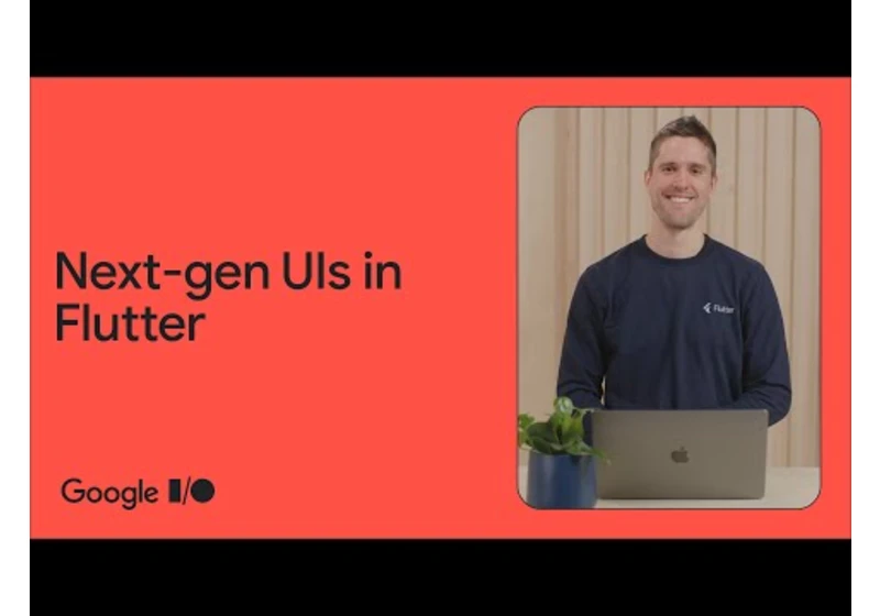 How to build next-gen UIs in Flutter