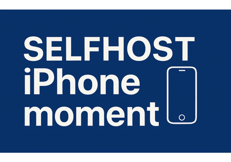 Self-host is just waiting for its iPhone moment