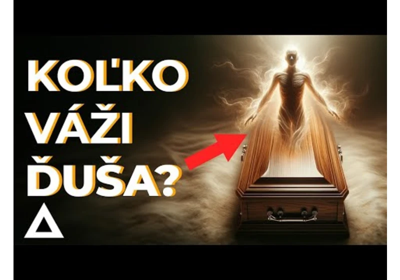 Koľko váži DUŠA?