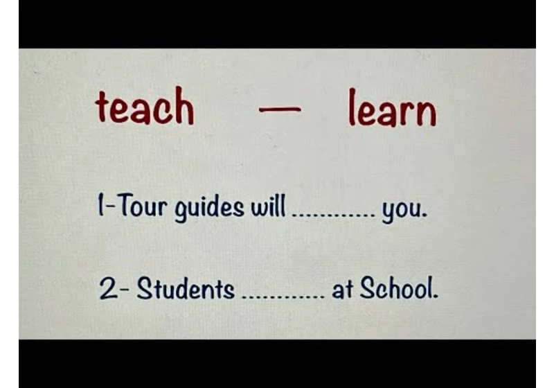 Teach or Learn ? What’s the difference? English Grammar Test