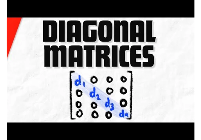 Diagonal Matrices and their Properties | Linear Algebra
