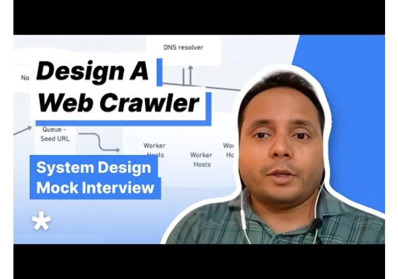 System Design Interview - Design a Web Crawler (Full mock interview with Sr. MAANG SWE)