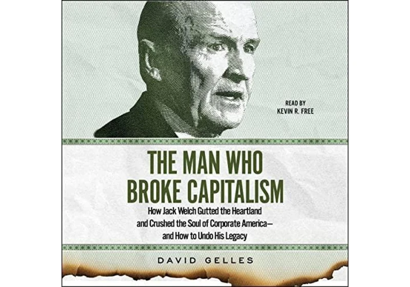 Jack Welch, the Man Who Broke Capitalism (2022)