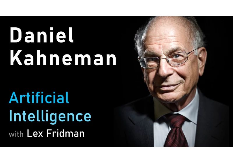 Daniel Kahneman: Thinking Fast and Slow, Deep Learning, and AI