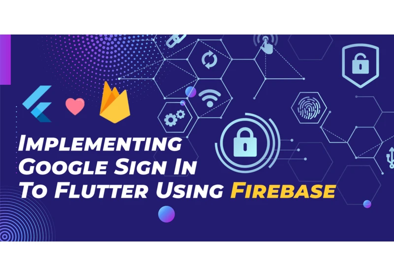 Add Google Sign In to Flutter using Firebase