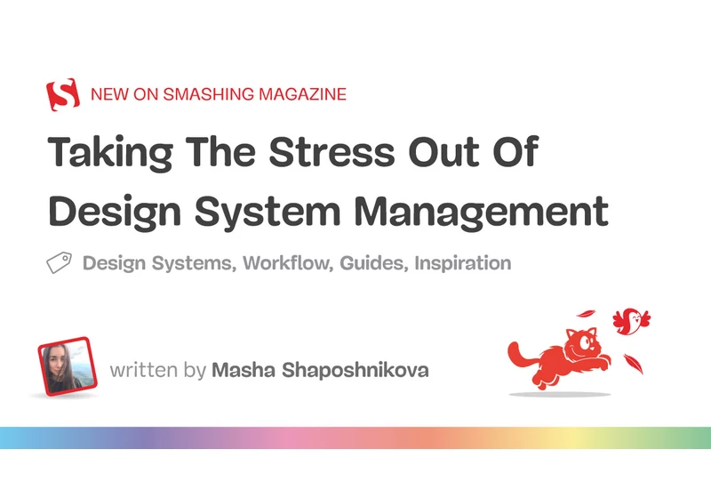 Taking The Stress Out Of Design System Management