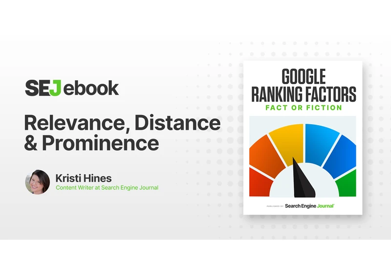 Are Relevance, Distance, & Prominence Google Ranking Factors? via @sejournal, @kristileilani
