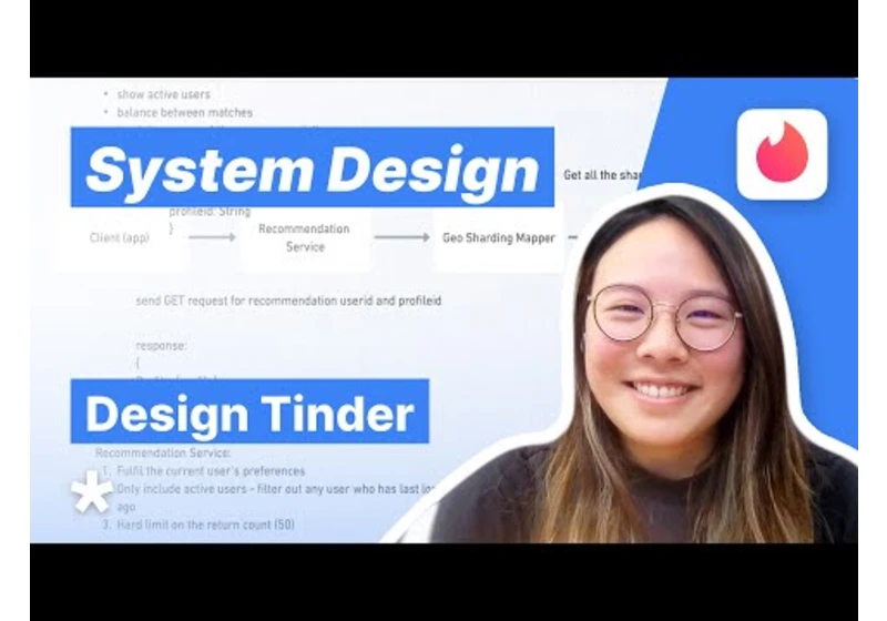 Design Tinder - System Design Interview (with TikTok Senior Engineer)